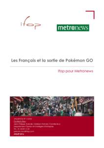 Les Français et la sortie de Pokémon GO Ifop pour Metronews JPD/EP/CB N° Contacts Ifop : Jean-Philippe Dubrulle / Esteban Pratviel / Camille Brun