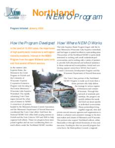 Northland NEMO Program Program Initiated: January, 2000 How the Program Developed How/Where NEMO Works In the Land of 10,000 Lakes, the importance