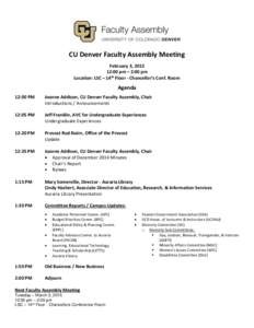 CU Denver Faculty Assembly Meeting February 3, :00 pm – 2:00 pm Location: LSC – 14th Floor - Chancellor’s Conf. Room  Agenda