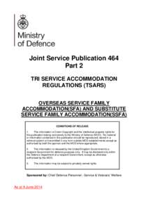 Joint Service Publication 464 Part 2 TRI SERVICE ACCOMMODATION REGULATIONS (TSARS) OVERSEAS SERVICE FAMILY ACCOMMODATION(SFA) AND SUBSTITUTE