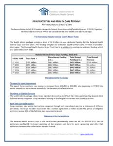 HEALTH CENTERS AND HEALTH CARE REFORM: NATIONAL HEALTH SERVICE CORPS The Reconciliation Act of 2010 makes changes to Patient Protection and Affordable Care Act (PPACA). Together, the Reconciliation Act and PPACA are cons