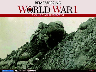 REMEMBERING  WORLD WAR 1 A CANADIAN PERSPECTIVE  NEXT