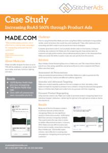 Case Study Increasing RoAS 160% through Product Ads Challenge “StitcherAds makes us faster, more effective in creating mass campaigns for retargeting and acquiring new