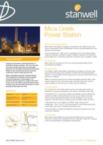 Mica Creek Power Station About the power station Mica Creek Power Station, located six kilometres south of Mount Isa in the heart of Queensland’s North West Mineral Province, provides electricity for the regional minin