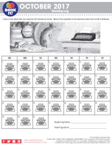 OCTOBER Reading 2017 Log Color in the days that you read for 20 minutes at home. Return this calendar to the teacher when the month is finished.  SUN