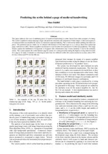 Predicting the scribe behind a page of medieval handwriting Mats Dahll¨of Dept of Linguistics and Philology and Dept of Information Technology, Uppsala University  Abstract This paper addresses