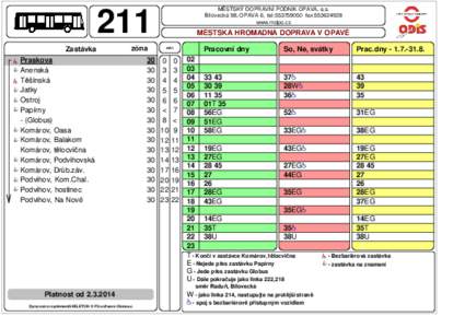 MĚSTSKÝ DOPRAVNÍ PODNIK OPAVA, a.s. Bílovecká 98, OPAVA 6, tel:fax:www.mdpo.cz 211 Zastávka