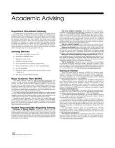 Academic Advising Importance of Academic Advising Completing the requirements for your degree in a timely manner requires planning. Academic advisers can help you develop your academic plan. Don’t wait until you have a