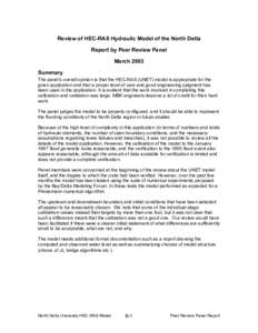 Review of HEC-RAS Hydraulic Model of the North Delta Report by Peer Review Panel March 2003 Summary The panel’s overall opinion is that the HEC-RAS (UNET) model is appropriate for the given application and that a prope