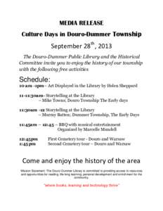 MEDIA RELEASE Culture Days in Douro-Dummer Township September 28th, 2013 The Douro-Dummer Public Library and the Historical Committee invite you to enjoy the history of our township