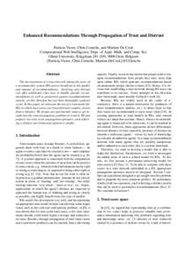 Enhanced Recommendations Through Propagation of Trust and Distrust Patricia Victor, Chris Cornelis, and Martine De Cock Computational Web Intelligence, Dept. of Appl. Math. and Comp. Sci. Ghent University, Krijgslaan 281