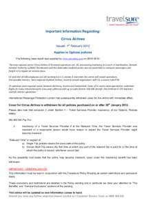 Important Information Regarding: Cirrus Airlines Issued: 1st February 2012 Applies to Options policies The following news report was supplied by www.atwonline.com on: “German regional carrier Cirrus Airlines