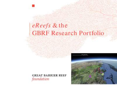 1  eReefs & the GBRF Research Portfolio  Great Barrier Reef Foundation