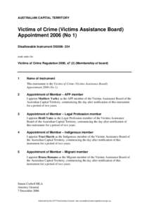 AUSTRALIAN CAPITAL TERRITORY  Victims of Crime (Victims Assistance Board) Appointment[removed]No 1) Disallowable Instrument DI2006- 254