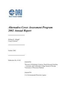 Alternative Cover Assessment Program 2002 Annual Report William H. Albright1 Craig H. Benson2  October 2002