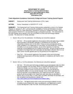 DEPARTMENT OF LABOR Employment & Training Administration Solicitation for Grant Applications (SGA) [SGA-DFA-PY[removed]Amendment One Trade Adjustment Assistance Community College and Career Training Grants Program