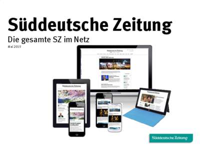 Süddeutsche Zeitung Die gesamte SZ im Netz Mai 2015 Süddeutsche Zeitung Die neue SZ im Netz