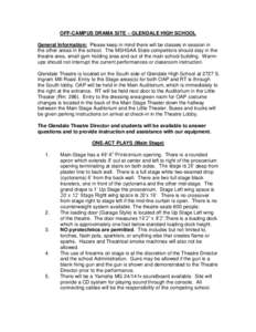 OFF-CAMPUS DRAMA SITE – GLENDALE HIGH SCHOOL General Information: Please keep in mind there will be classes in session in the other areas in the school. The MSHSAA State competitors should stay in the theatre area, sma