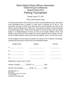 North Dakota Peace Officers Association 103rd Annual Conference Grand Forks 2014 Fishing Tournament Tuesday August 12th, 2014