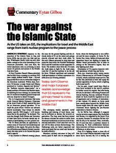 Commentary Eytan Gilboa  The war against the Islamic State  As the US takes on ISIS, the implications for Israel and the Middle East