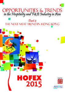 1  © Copyright reserved. Published by Hong Kong Exhibition Services Limited, the Organiser of HOFEX. Unit 1203, 12/F, Harcourt House, 39 Gloucester Road, Wanchai, Hong Kong