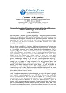 Columbia FDI Perspectives Perspectives on topical foreign direct investment issues No. 132 October 13, 2014 Editor-in-Chief: Karl P. Sauvant () Managing Editor: Adrian P. Torres (adrian.p.tor