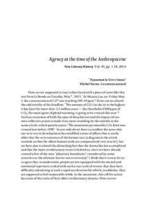 Agency at the time of the Anthropocene New Literary History Vol. 45, pp. 1-18, 2014 “Et pourtant la Terre s’émeut” Michel Serres, Le contrat naturel How are we supposed to react when faced with a piece of news lik