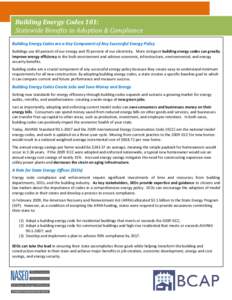 Building Energy Codes 101: Statewide Benefits to Adoption & Compliance Building Energy Codes are a Key Component of Any Successful Energy Policy Buildings use 40 percent of our energy and 70 percent of our electricity. M