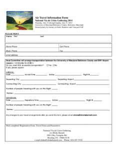 Air Travel Information Form National Via de Cristo Gathering 2014 Thursday, July 24 through Sunday, July 27, 2014 University of Maryland Baltimore County, Baltimore Maryland Hosted jointly by Journey in Faith, Rainbow an
