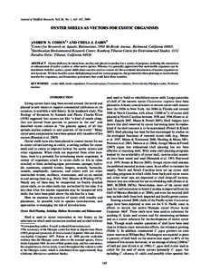 Journal of Shellﬁsh Research, Vol. 28, No. 1, 163–167, [removed]OYSTER SHELLS AS VECTORS FOR EXOTIC ORGANISMS ANDREW N. COHEN1* AND CHELA J. ZABIN2 1