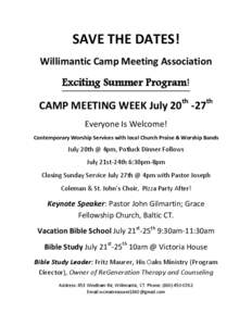 SAVE THE DATES! Willimantic Camp Meeting Association Exciting Summer Program! th