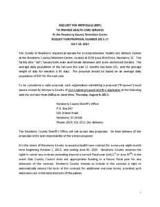 REQUEST FOR PROPOSALS (RFP) TO PROVIDE HEALTH CARE SERVICES At the Newberry County Detention Center REQUEST FOR PROPOSAL NUMBER[removed]JULY 18, 2013 The County of Newberry requests proposals for a comprehensive, health 