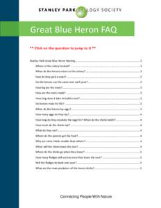 Great Blue Heron FAQ ** Click on the question to jump to it ** Stanley Park Great Blue Heron Nesting ........................................................................................ 3 Where is this colony located