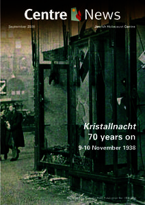 SeptemberJewish Holocaust Centre Kristallnacht 70 years on