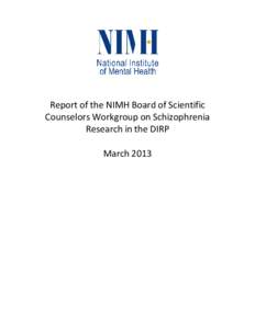 Report of the NIMH Board of Scientific Counselors Workgroup on Schizophrenia Research in the DIRP March 2013  Executive Summary