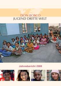 DON BOSCO JUGEND DRITTE WELT Jahresbericht 2008  Inhalt