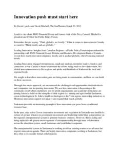 Innovation push must start here By Kevin Lynch And David Mitchell, The StarPhoenix March 23, 2012 Lynch is vice chair, BMO Financial Group and former clerk of the Privy Council. Mitchell is president and CEO of the Publi