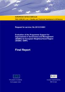 EUROPEAID[removed]C/SER/multi FWC COM 2011 Lot 1: Studies and Technical Assistance in All Sectors Request for service: No[removed]Evaluation of the Programme Support for