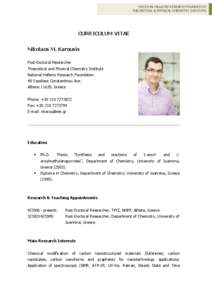 NATIONAL HELLENIC RESEARCH FOUNDATION THEORETICAL & PHYSICAL CHEMISTRY INSTITUTE CURRICULUM VITAE Nikolaos M. Karousis Post-Doctoral Researcher