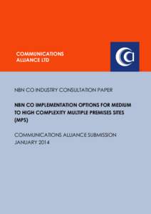 COMMUNICATIONS ALLIANCE LTD  NBN CO INDUSTRY CONSULTATION PAPER NBN CO IMPLEMENTATION OPTIONS FOR MEDIUM