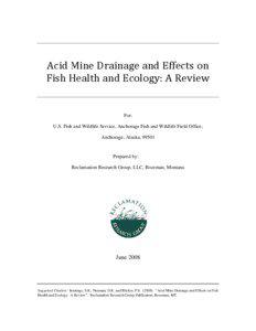 Acid mine drainage / Iron Mountain Mine / Sulfuric acid / Summitville mine / Pyrite / Britannia Beach /  British Columbia / Acidithiobacillus / Copper extraction techniques / Ferroplasma / Chemistry / Mining / Environmental issues with mining