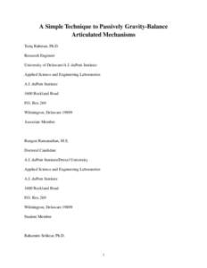 A Simple Technique to Passively Gravity-Balance Articulated Mechanisms Tariq Rahman, Ph.D. Research Engineer University of Delaware/A.I. duPont Institute Applied Science and Engineering Laboratories