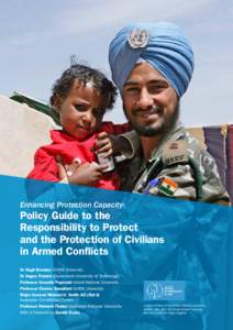 Enhancing Protection Capacity:  Policy Guide to the Responsibility to Protect and the Protection of Civilians in Armed Conflicts