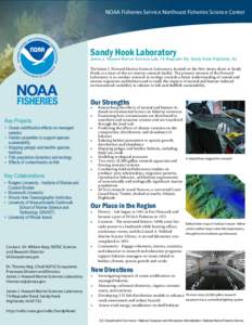 NOAA Fisheries Service Northeast Fisheries Science Center  Sandy Hook Laboratory James J. Howard Marine Sciences Lab, 74 Magruder Rd, Sandy Hook Highlands, NJ The James J. Howard Marine Sciences Laboratory, located on th