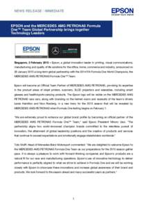 NEWS RELEASE / IMMEDIATE  EPSON and the MERCEDES AMG PETRONAS Formula One™ Team Global Partnership brings together Technology Leaders