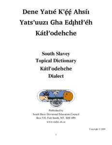 Dene Yatié K’çç Ahsíi Yats’uuzi Gha Edîhtå’éh Kátå’odehche South Slavey Topical Dictionary Kátå’odehche