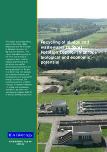 This report was prepared by Ioannis Dimitriou, Håkan Rosenquist and Pär Aronsson at Swedish University of Agricultural Sciences. The report discusses recycling of