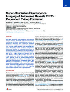 Super-Resolution Fluorescence Imaging of Telomeres Reveals TRF2Dependent T-loop Formation Ylli Doksani,1,5 John Y. Wu,2,3,5 Titia de Lange,1,* and Xiaowei Zhuang3,4,* 1Laboratory  for Cell Biology and Genetics, The Rocke