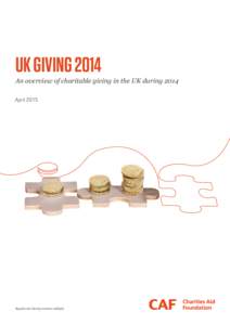 UK GIVINGAn overview of charitable giving in the UK during 2014 AprilRegistered charity number