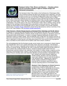    Nooksack Indian Tribe: Rivers and Glaciers — Keeping salmon and the ecosystem healthy in light of climate change and distressed ecosystems The Nooksack Indian Tribe resides in the Northwest tip of Washington State.